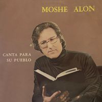 Moshe Alon - Canta para su pueblo