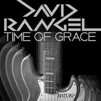David Rangel - Time Of Grace