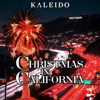 Kaleido - Christmas In California