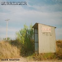 Hank Weaver - Surrender