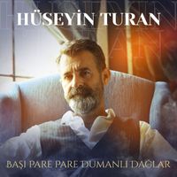 Hüseyin Turan - Başı Pare Pare Dumanlı Dağlar