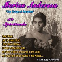 Marian Anderson - Marian Anderson "The Voice of Freedom" (50 Spirituals)