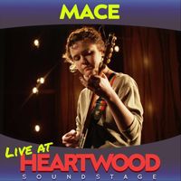 Mace - Live at Heartwood Soundstage