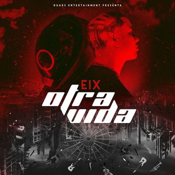 Eix - OTRA VIDA (Explicit)
