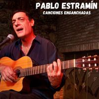 Pablo Estramín - Canciones Enganchadas (En Vivo)