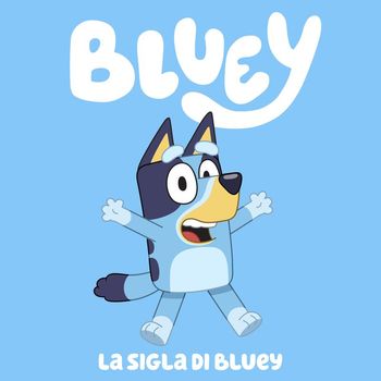 Bluey - La sigla di Bluey (Italian Version)