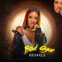 REDOXX - Redoxx Bad Gyal