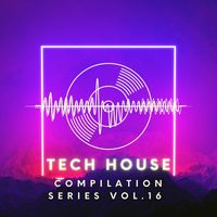Varios Artistas - Tech House Compilation Series Vol.16
