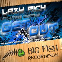 Lazy Rich - Get Out feat. Lizzie Curious