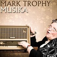 Mark Trophy - Musika