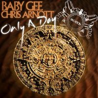Baby Gee, Chris Arnott - Only A Day