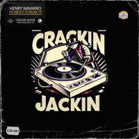 Henry Navarro - I'm About To Work Ya (Original Mix)