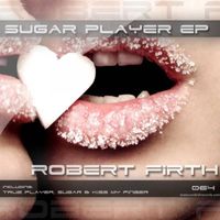 Robert Firth - Sugar Players EP