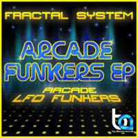 Fractal System - Arcade Funkers EP