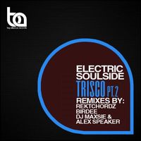 Electric Soulside - Trisco (The Remixes Pt. 2)