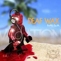 Mesa - Deaf Wax