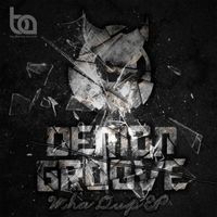 Demon Groove - Wha Dup EP