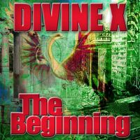 Divine X - The Beginning