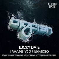 Lucky Date - I Want You Remixes