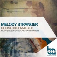 Melody Stranger - House In Flames EP