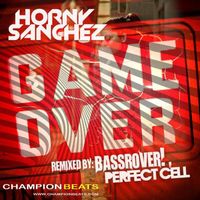 Horny Sanchez - Game Over EP