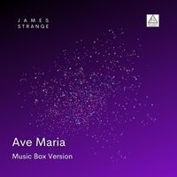 James Strange - Ave Maria (Music Box Version)