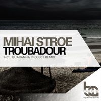 Mihai Stroe - Troubadour