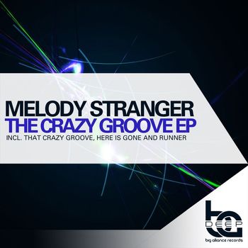 Melody Stranger - The Crazy Groove EP