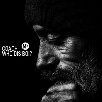 Coach - Who Dis Boi?