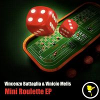 Vincenzo Battaglia & Vinicio melis - Mini Roulette EP