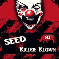 Seed - Killer Klown