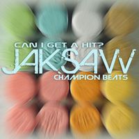 Jaksaw - Can I Get A Hit