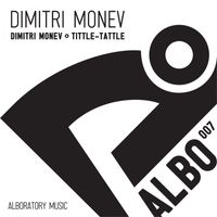Dimitri Monev - Tittle-Tattle