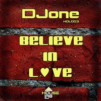 DJone - Believe In Love EP