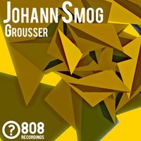 Johann Smog - Grousser
