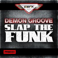 Demon Groove - Slap The Funk EP