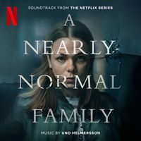 Uno Helmersson - A Nearly Normal Family (Soundtrack from the Netflix Series)
