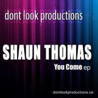 Shaun Thomas - You Come