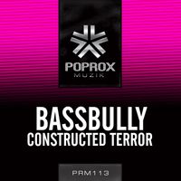 BassBully - Constructed Terror