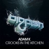 Adam K - Crooks In The Kitchen