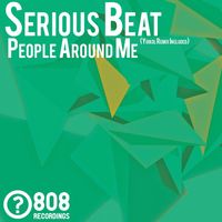 Serious Beat - People Around Me