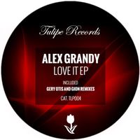 Alex Grandy - Love It EP