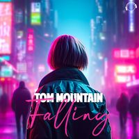 Tom Mountain - Falling