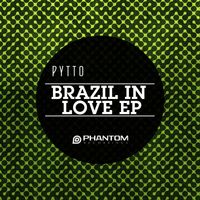 Pytto - Brazil In Love EP