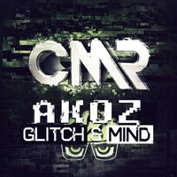 Akoz - Glitch & Mind EP