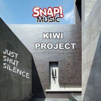 KIWI Project - Just shut silence