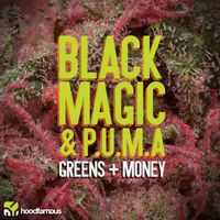 Black Magic & P.U.M.A. - Greens & Money
