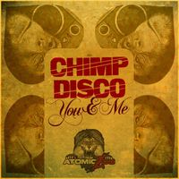 Chimp Disco - You and Me