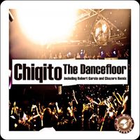 Chiqito - The Dancefloor