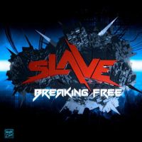 Slave - Breaking Free